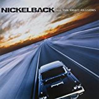 Nickelback - All The Right Reasons
