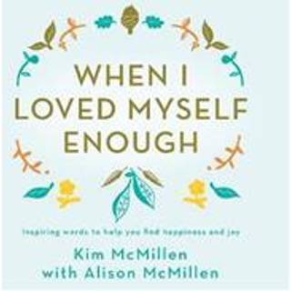 When I Loved Myself Enough