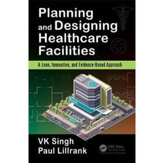 Planning and Designing Healthcare Facilities