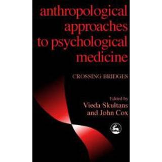 Anthropological Approaches to Psychological Medicine