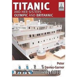 Ship Craft 18: Titanic and Her Sisters Olympic and Britannic