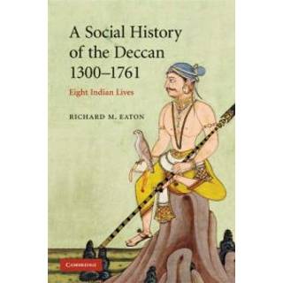 A Social History of the Deccan, 1300–1761