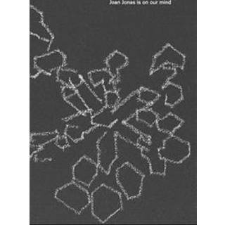 Joan Jonas Is on Our Mind