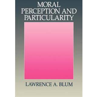Moral Perception and Particularity