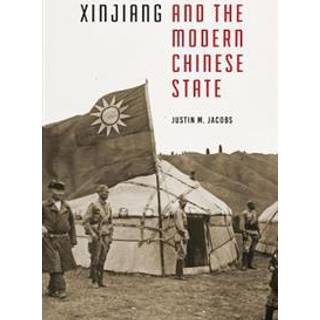 Xinjiang and the Modern Chinese State