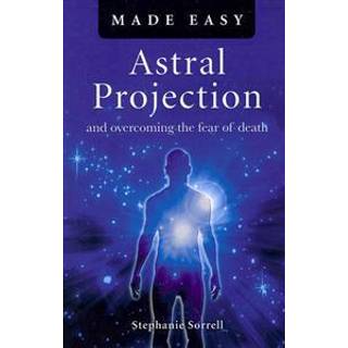 Astral Projection Made Easy