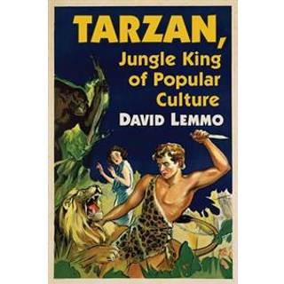 Tarzan, Jungle King of Popular Culture