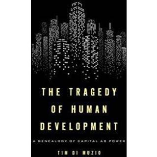 The Tragedy of Human Development