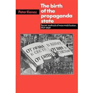 The Birth of the Propaganda State