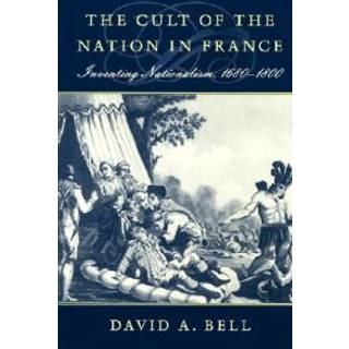 The Cult of the Nation in France