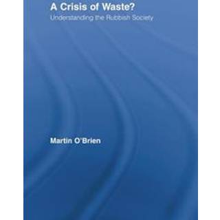 A Crisis of Waste?
