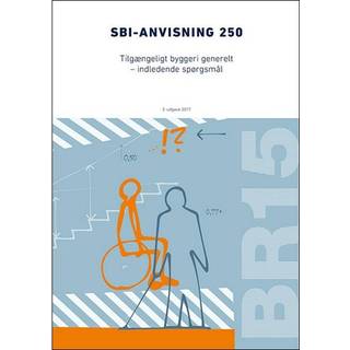 Anvisning 250: Tilgængeligt byggeri generelt