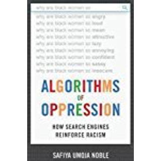 Algorithms of Oppression