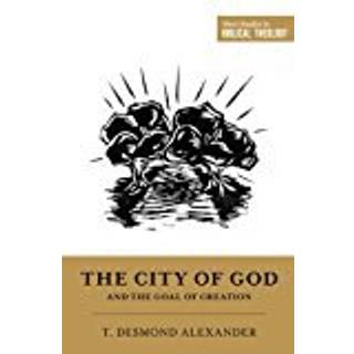 The City of God and the Goal of Creation