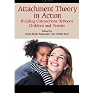 Attachment Theory in Action
