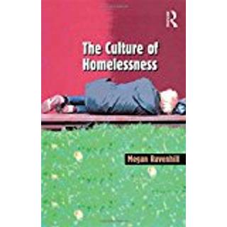 The Culture of Homelessness