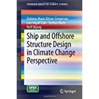 Ship and Offshore Structure Design in Climate Change Perspective