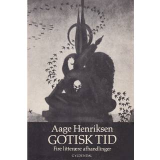 Gotisk tid: fire litterære afhandlinger