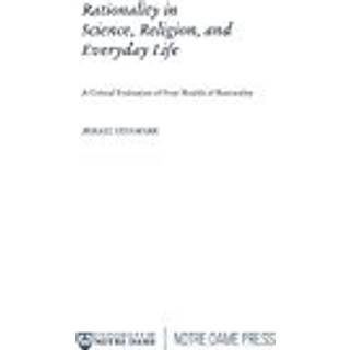 Rationality in Science, Religion, and Everyday Life