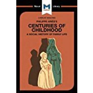 An Analysis of Philippe Aries's Centuries of Childhood
