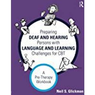 Preparing Deaf and Hearing Persons with Language and Learning Challenges for CBT