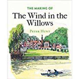 The Making of The Wind in the Willows