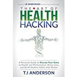 The Art of Health Hacking