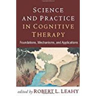 Science and Practice in Cognitive Therapy