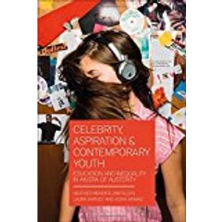 Celebrity, Aspiration and Contemporary Youth