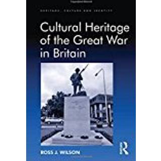Cultural Heritage of the Great War in Britain