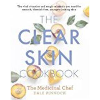 The Clear Skin Cookbook