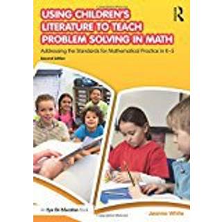 Using Children's Literature to Teach Problem Solving in Math (4, 2016) | Jeanne White
