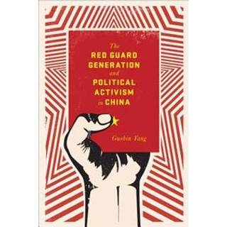The Red Guard Generation and Political Activism in China
