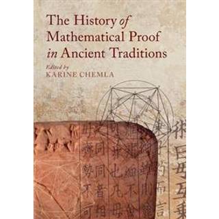 The History of Mathematical Proof in Ancient Traditions