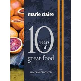 "Marie Claire: 10 Years of Great Food with Michele Cranston"