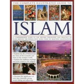 Complete Illustrated Guide to Islam