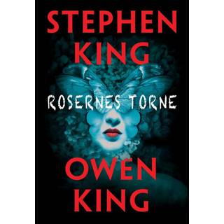 Rosernes torne - Stephen King & Owen King