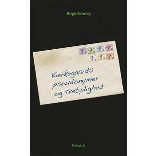 Kierkegaards pseudonymer og tvetydighed