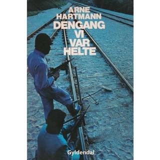 Dengang vi var helte