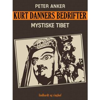 Kurt Danners bedrifter: Mystiske Tibet
