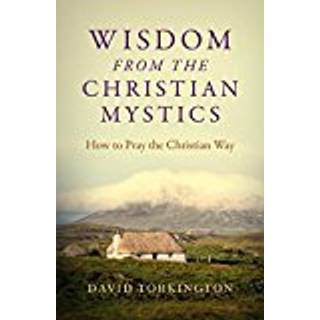 Wisdom from the Christian Mystics