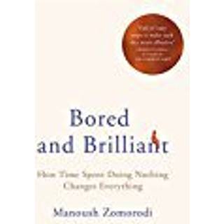 Bored and Brilliant