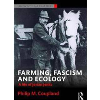 Farming, Fascism and Ecology