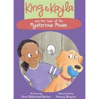King & Kayla and the Case of the Mysterious Mouse