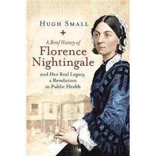 A Brief History of Florence Nightingale