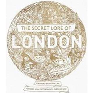 The Secret Lore of London