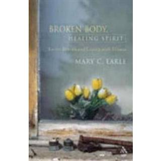 Broken Body, Healing Spirit