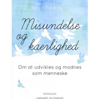 Misundelse og kærlighed. Om at udvikles og modnes som menneske