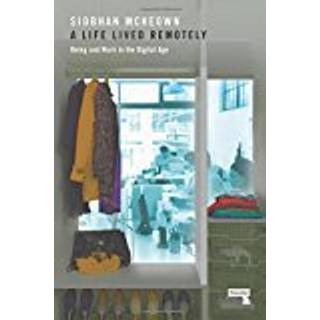 A Life Lived Remotely