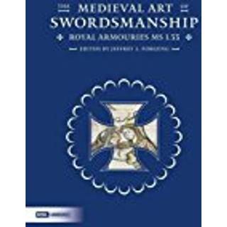 The Medieval Art of Swordsmanship